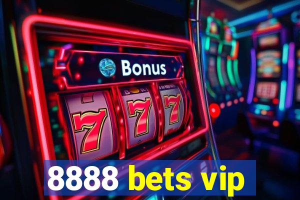 8888 bets vip